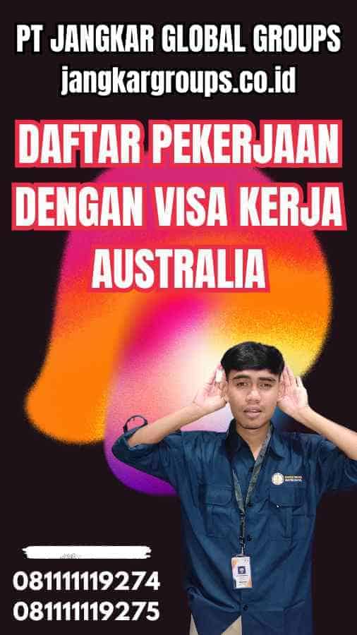 Daftar Pekerjaan dengan Visa Kerja Australia