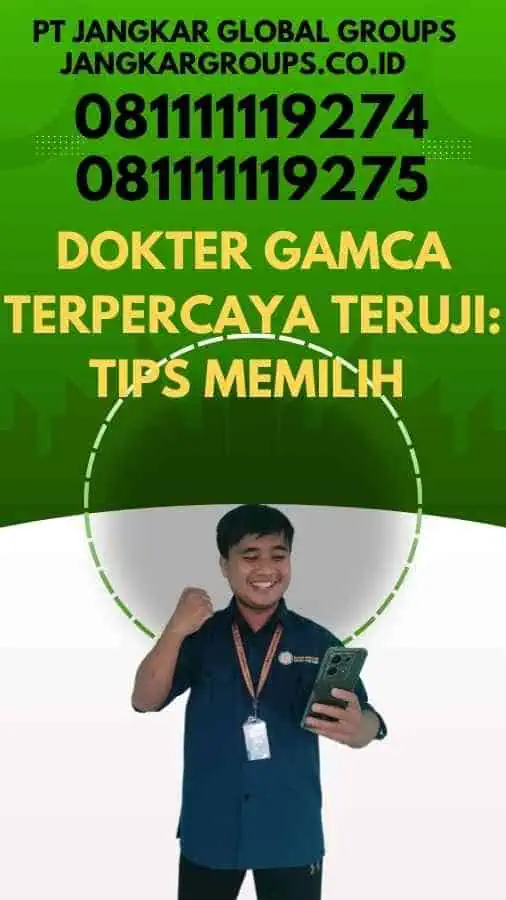 Dokter GAMCA Terpercaya Teruji Tips Memilih