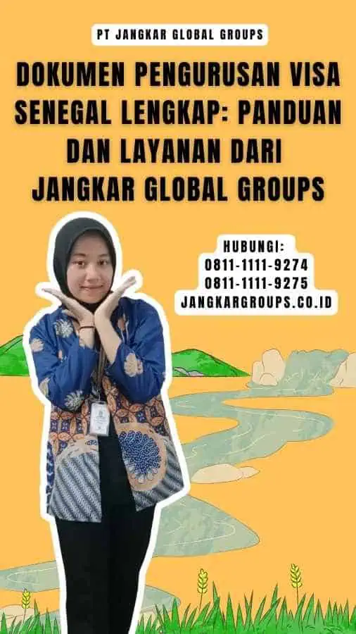 Dokumen Pengurusan Visa Senegal Lengkap Panduan dan Layanan dari Jangkar Global Groups