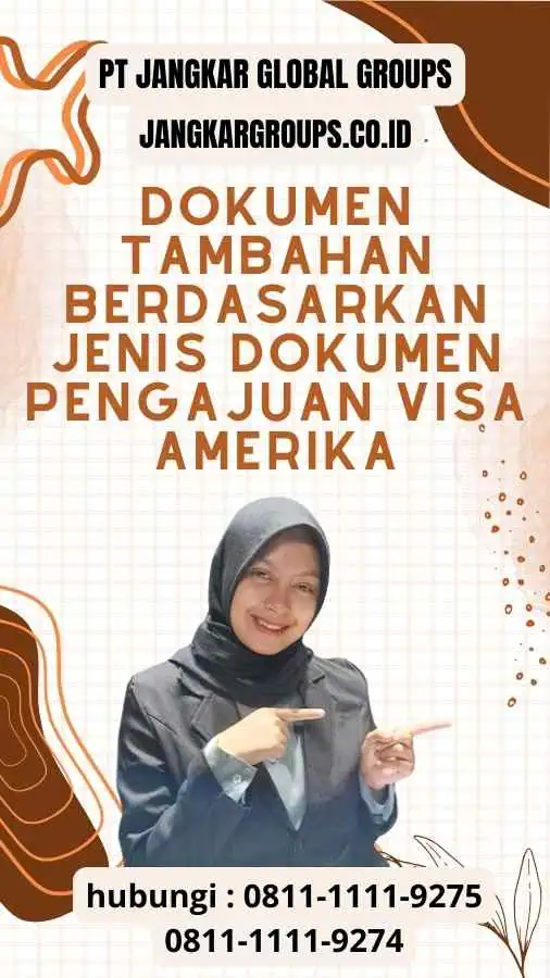 Dokumen Tambahan Berdasarkan Jenis Dokumen Pengajuan Visa Amerika