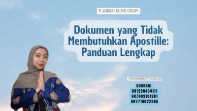 Dokumen yang Tidak Membutuhkan Apostille Panduan Lengkap