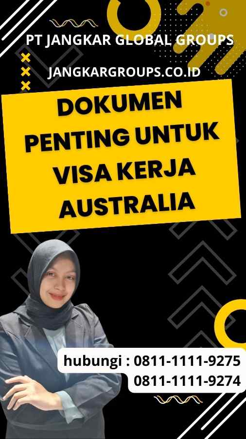 Dokumen Penting untuk Visa Kerja Australia