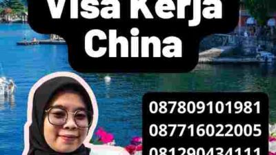 Durasi Pengurusan Visa Kerja China