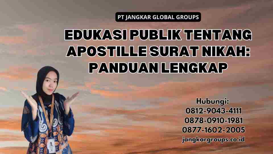 Edukasi Publik tentang Apostille Surat Nikah: Panduan Lengkap