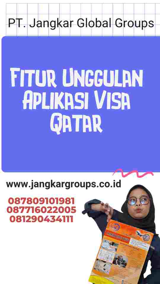 Fitur Unggulan Aplikasi Visa Qatar