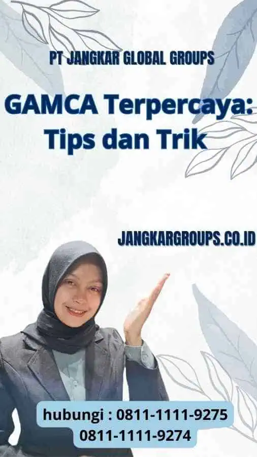 GAMCA Terpercaya Tips dan Trik