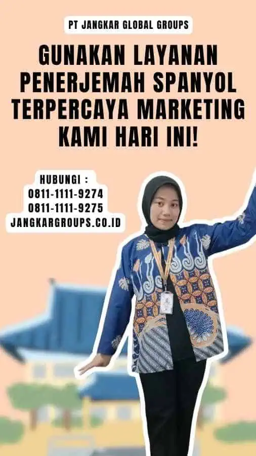 Gunakan Layanan Penerjemah Spanyol Terpercaya Marketing Kami Hari Ini!