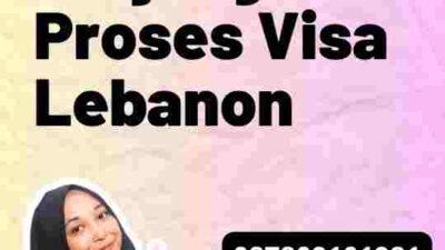 Harga Terjangkau Proses Visa Lebanon