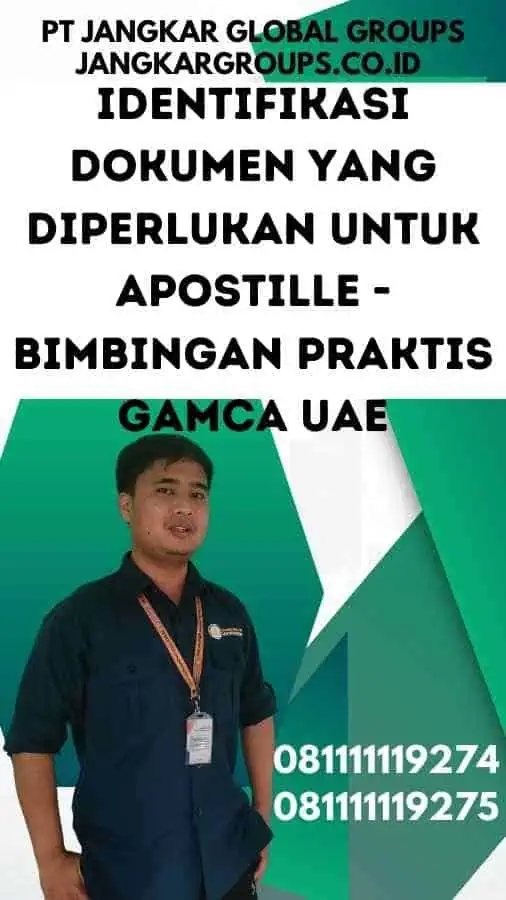 Identifikasi Dokumen yang Diperlukan untuk Apostille - Bimbingan Praktis Gamca UAE