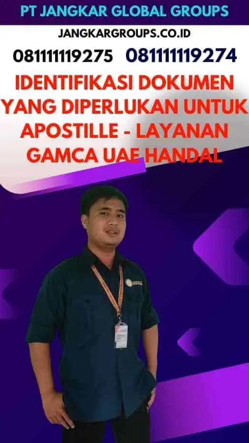 Identifikasi Dokumen yang Diperlukan untuk Apostille - Layanan Gamca UAE Handal