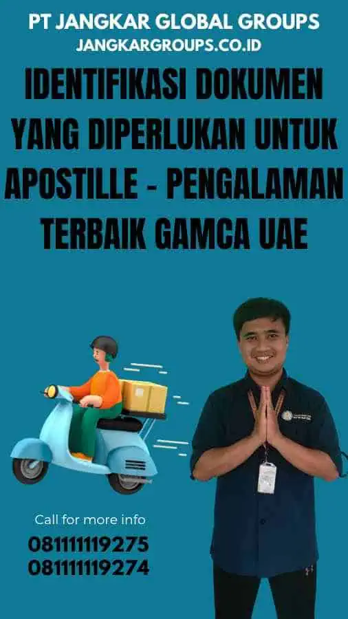 Identifikasi Dokumen yang Diperlukan untuk Apostille - Pengalaman Terbaik Gamca UAE