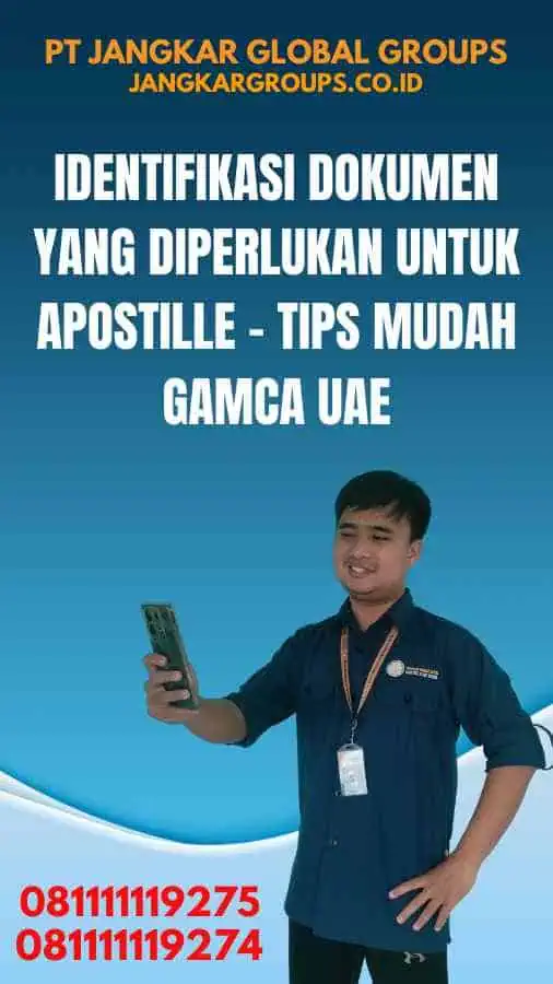 Identifikasi Dokumen yang Diperlukan untuk Apostille - Tips Mudah Gamca UAE