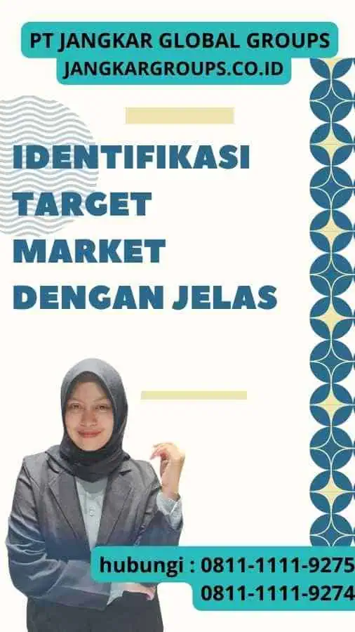 Identifikasi Target Market dengan Jelas - Strategi Marketing untuk Layanan Telex Visa Lebanon