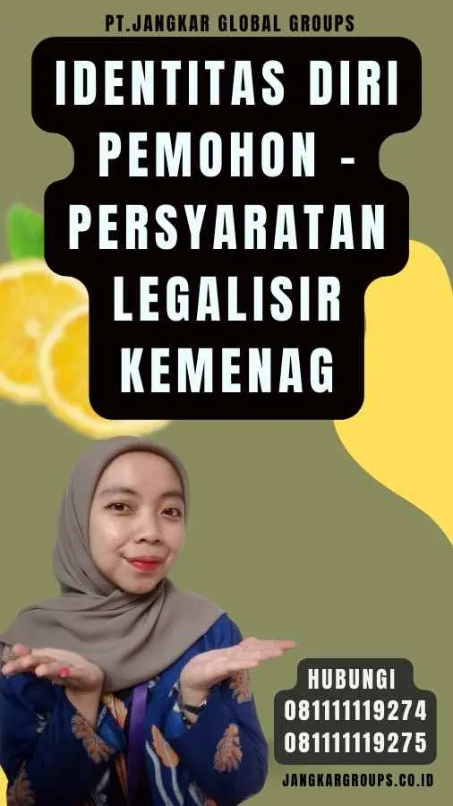 Identitas Diri Pemohon - Persyaratan Legalisir Kemenag