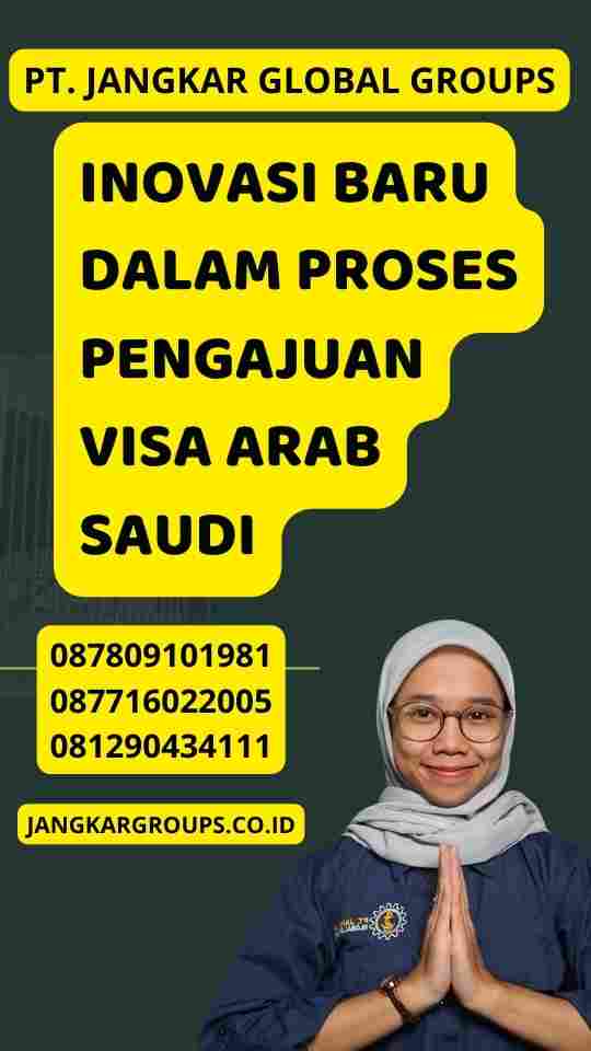 Inovasi Baru dalam Proses Pengajuan Visa Arab Saudi