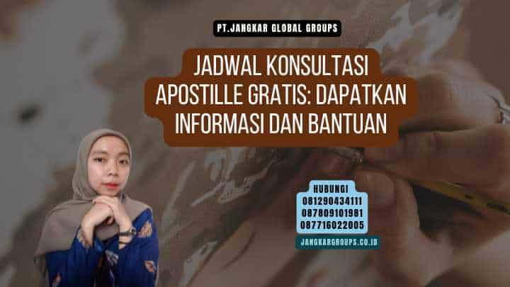 Jadwal Konsultasi Apostille Gratis Dapatkan Informasi dan Bantuan