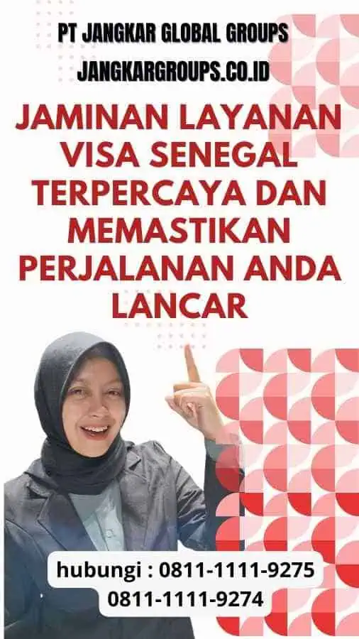 Jaminan Layanan Visa Senegal Terpercaya: Memastikan Perjalanan Anda Lancar