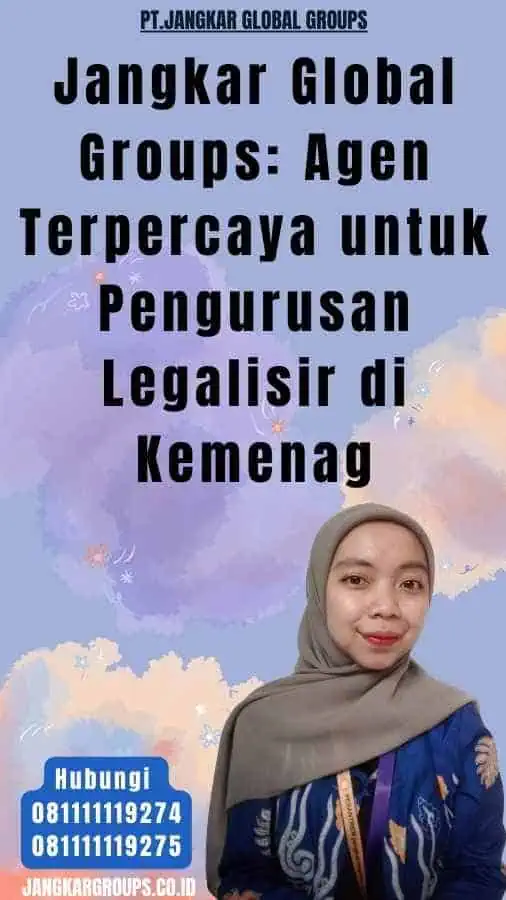 Jangkar Global Groups Agen Terpercaya untuk Pengurusan Legalisir di Kemenag