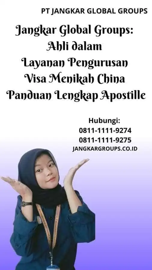 Jangkar Global Groups Ahli dalam Layanan Pengurusan Visa Menikah China Panduan Lengkap Apostille