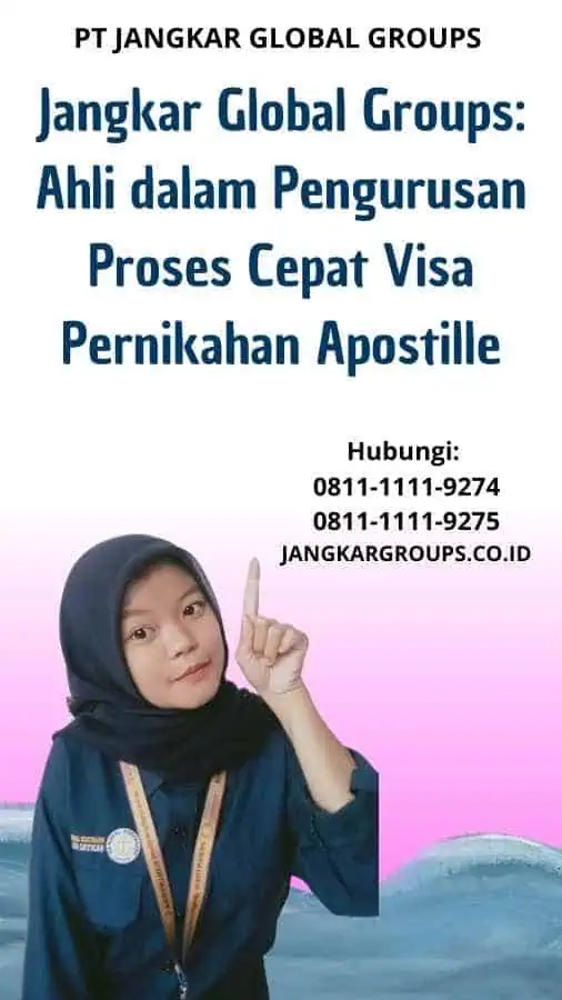 Jangkar Global Groups Ahli dalam Pengurusan Proses Cepat Visa Pernikahan Apostille