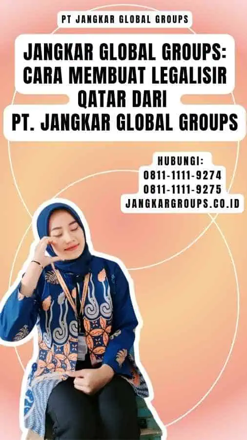 Jangkar Global Groups Cara Membuat Legalisir Qatar dari PT. Jangkar Global Groups