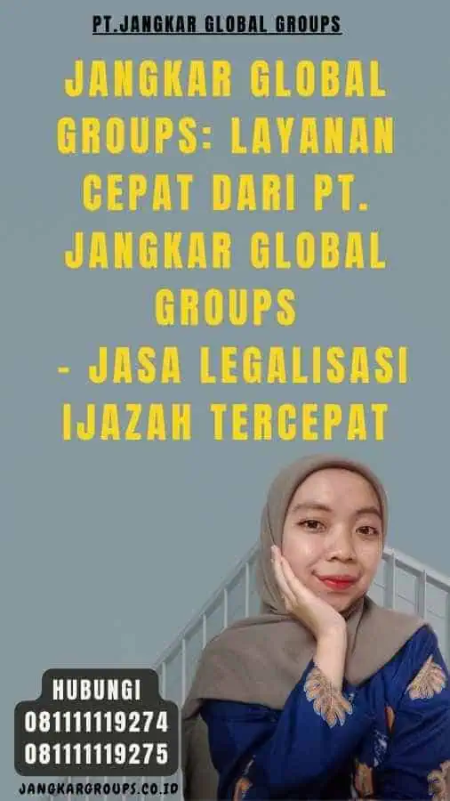 Jangkar Global Groups Layanan Cepat dari PT. Jangkar Global Groups - Jasa Legalisasi Ijazah tercepat