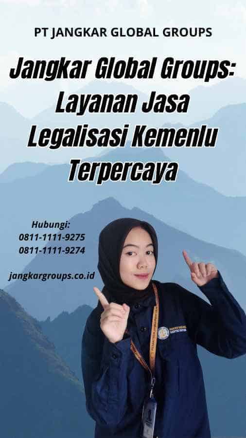 Jangkar Global Groups Layanan Jasa Legalisasi Kemenlu Terpercaya