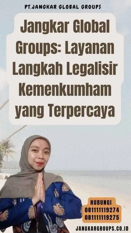 Jangkar Global Groups Layanan Langkah Legalisir Kemenkumham yang Terpercaya