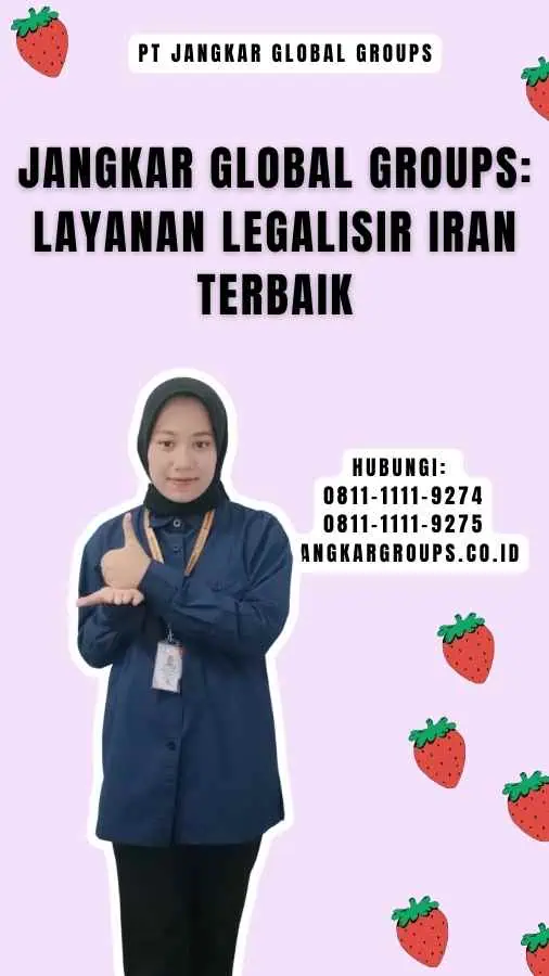 Jangkar Global Groups Layanan Legalisir Iran Terbaik