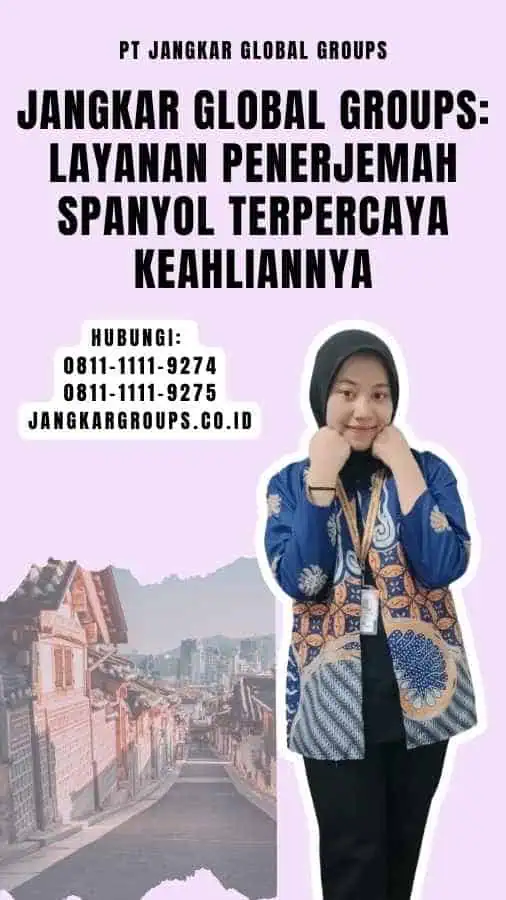 Jangkar Global Groups Layanan Penerjemah Spanyol Terpercaya Keahliannya