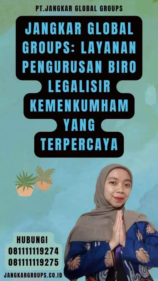 Jangkar Global Groups Layanan Pengurusan Biro Legalisir Kemenkumham yang Terpercaya