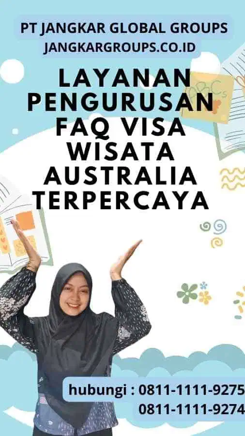 Jangkar Global Groups: Layanan Pengurusan FAQ Visa Wisata Australia Terpercaya