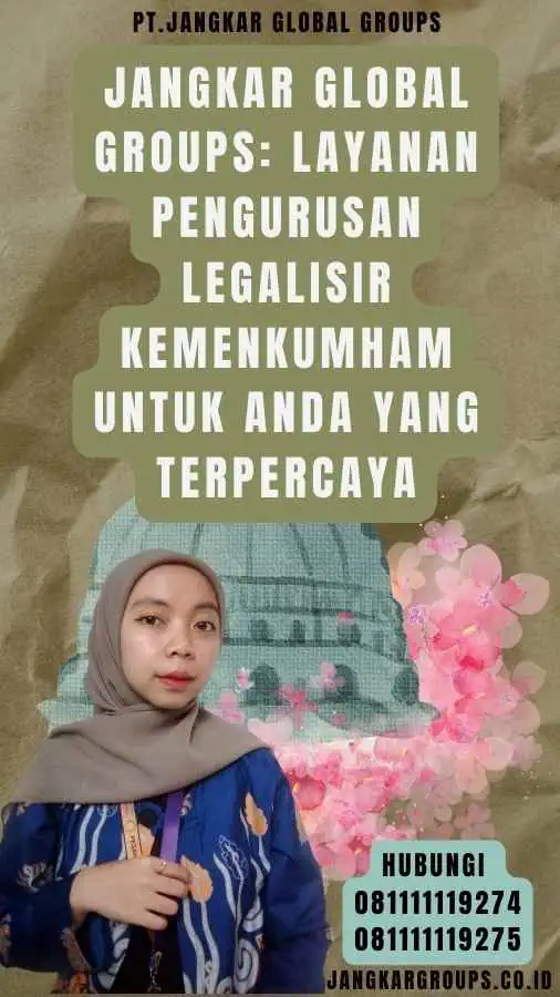 Jangkar Global Groups Layanan Pengurusan Legalisir Kemenkumham Untuk Anda yang Terpercaya