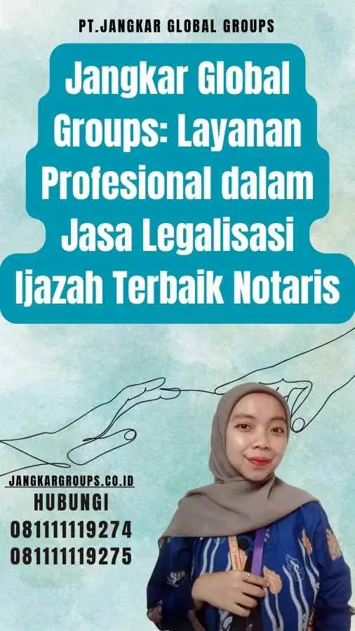 Jangkar Global Groups Layanan Profesional dalam Jasa Legalisasi Ijazah Terbaik Notaris