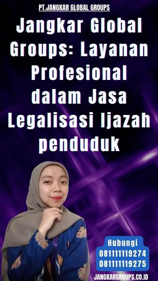 Jangkar Global Groups Layanan Profesional dalam Jasa Legalisasi Ijazah penduduk