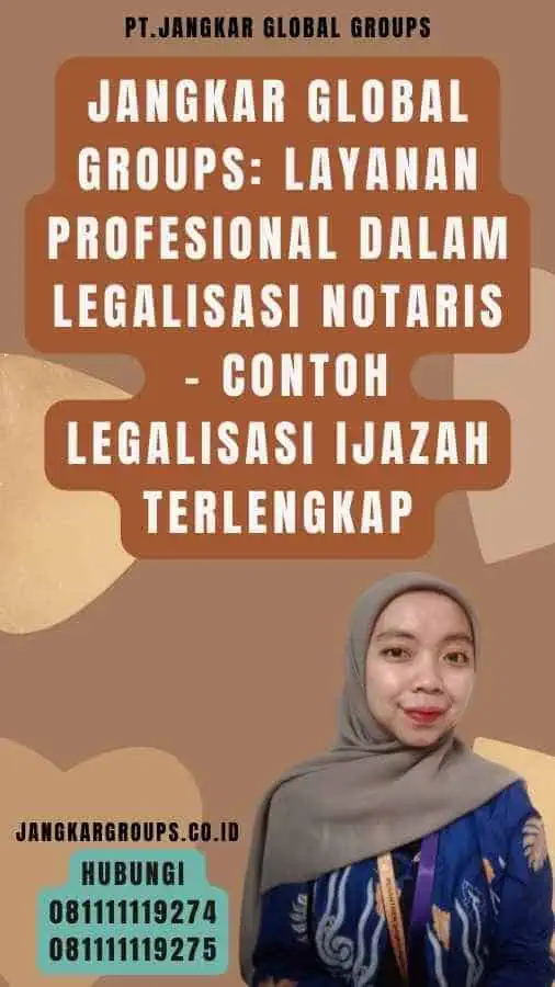 Jangkar Global Groups Layanan Profesional dalam Legalisasi Notaris - Contoh Legalisasi Ijazah Terlengkap