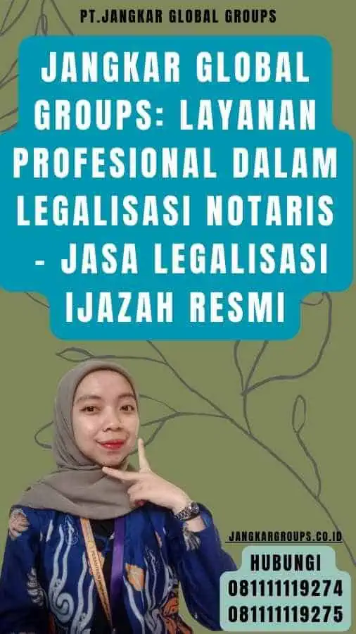 Jangkar Global Groups Layanan Profesional dalam Legalisasi Notaris - Jasa Legalisasi Ijazah resmi