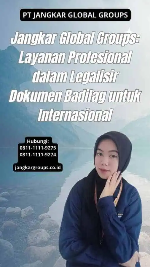 Jangkar Global Groups Layanan Profesional dalam Legalisir Dokumen Badilag untuk Internasional