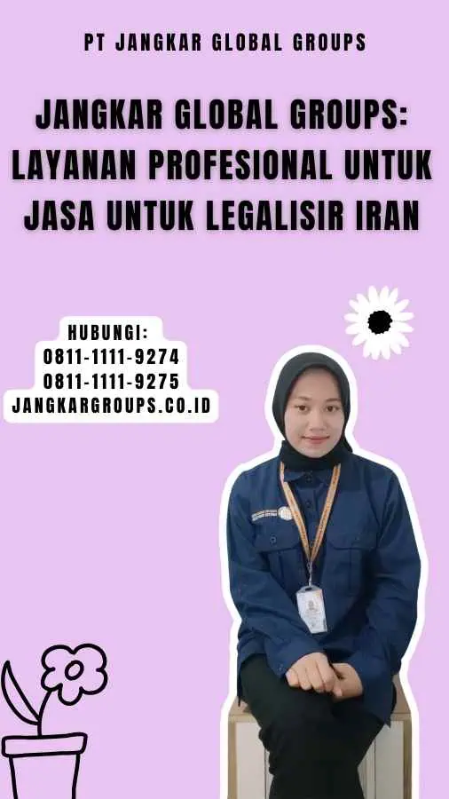 Jangkar Global Groups Layanan Profesional untuk Jasa untuk Legalisir Iran