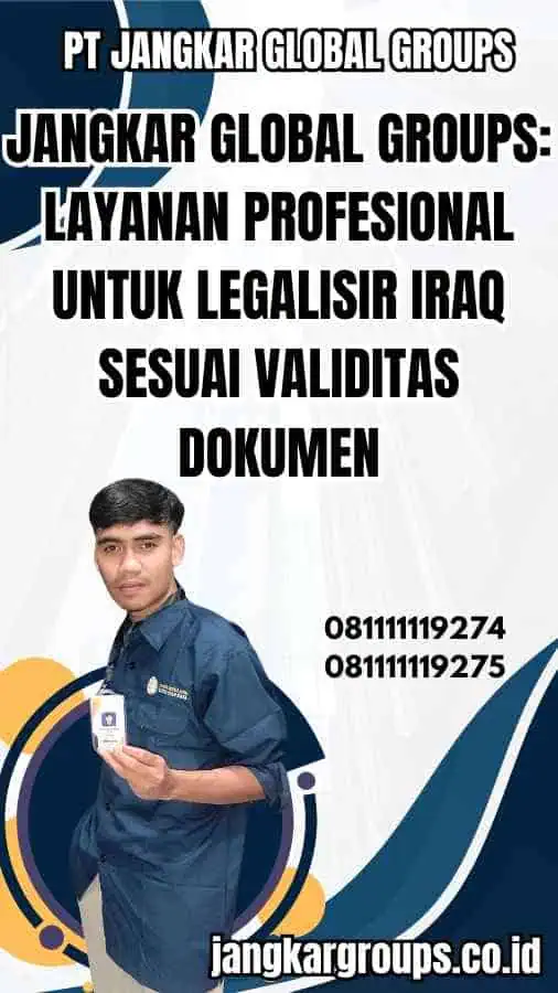 Jangkar Global Groups: Layanan Profesional untuk Legalisir Iraq Sesuai Validitas Dokumen