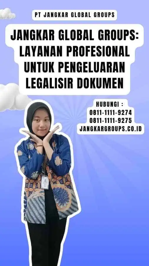 Jangkar Global Groups Layanan Profesional untuk Pengeluaran Legalisir Dokumen