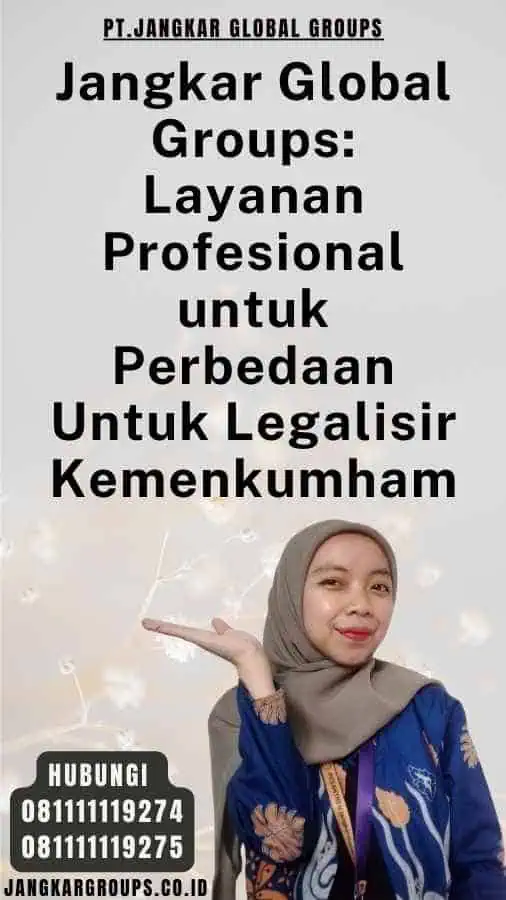 Jangkar Global Groups Layanan Profesional untuk Perbedaan Untuk Legalisir Kemenkumham