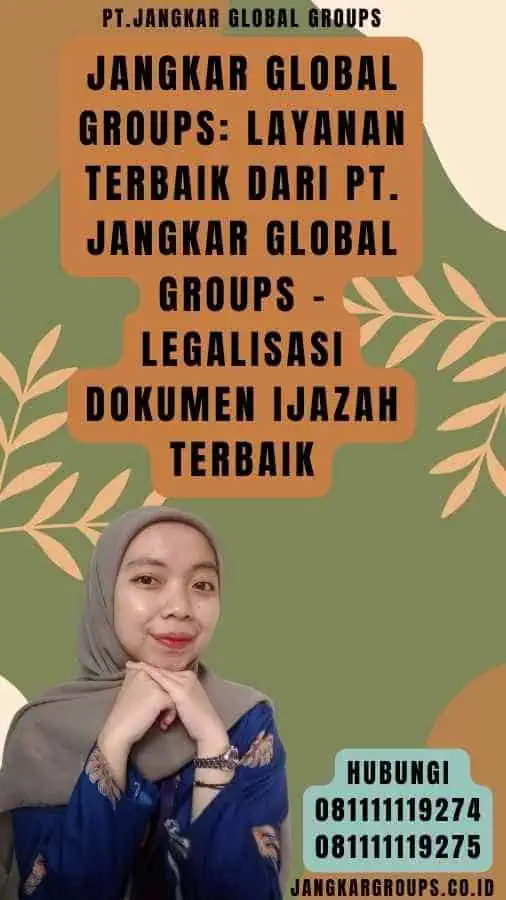 Jangkar Global Groups Layanan Terbaik dari PT. Jangkar Global Groups - Legalisasi dokumen Ijazah Terbaik