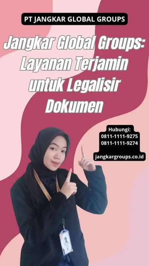 Jangkar Global Groups Layanan Terjamin untuk Legalisir Dokumen