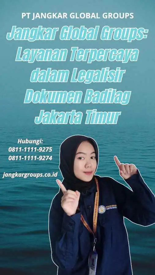 Jangkar Global Groups Layanan Terpercaya dalam Legalisir Dokumen Badilag Jakarta Timur