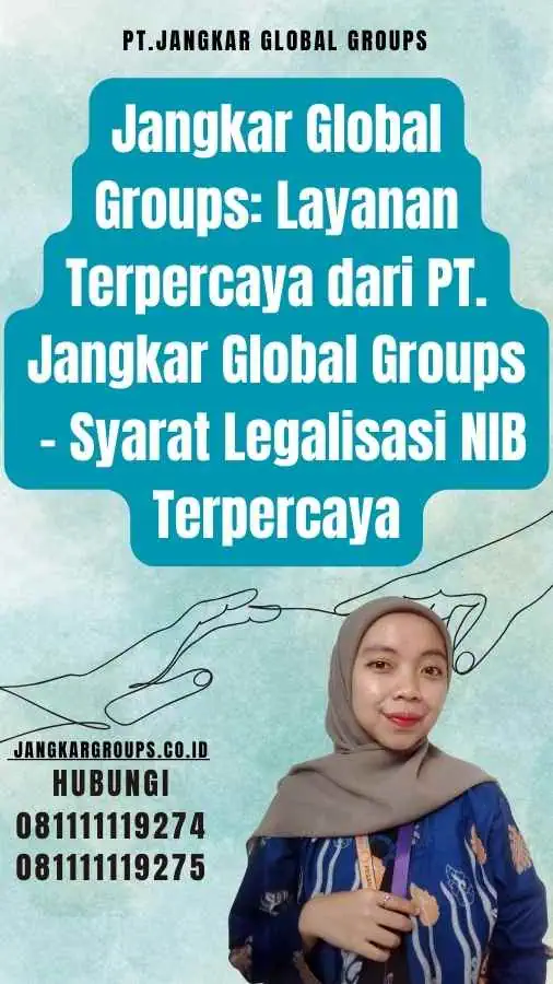 Jangkar Global Groups Layanan Terpercaya dari PT. Jangkar Global Groups - Syarat Legalisasi NIB Terpercaya