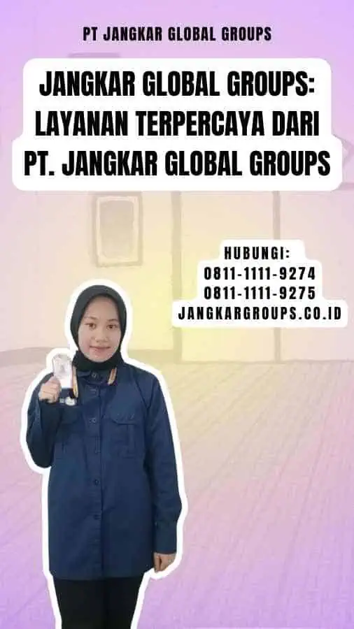 Jangkar Global Groups Layanan Terpercaya dari PT. Jangkar Global Groups