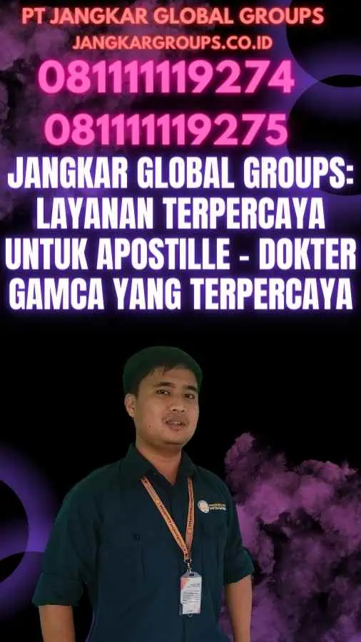 Jangkar Global Groups: Layanan Terpercaya untuk Apostille - Dokter GAMCA Yang Terpercaya