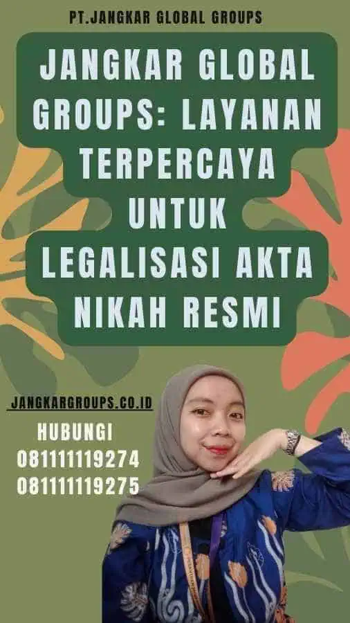 Jangkar Global Groups Layanan Terpercaya untuk Legalisasi akta nikah resmi