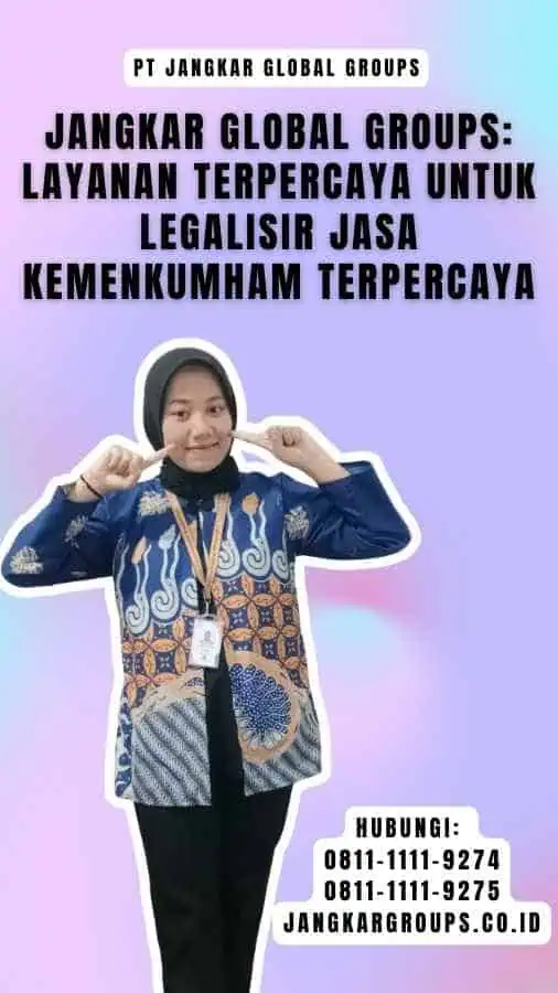 Jangkar Global Groups Layanan Terpercaya untuk Legalisir Jasa Kemenkumham Terpercaya